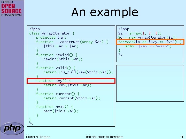 An example <? php class Array. Iterator { protected $ar; function __construct(Array $ar) {