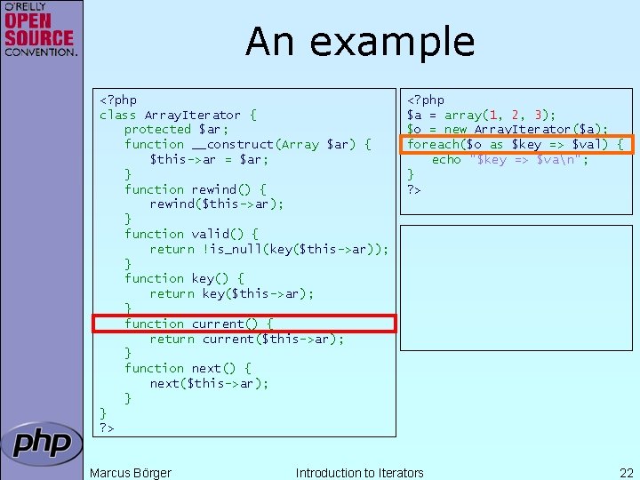 An example <? php class Array. Iterator { protected $ar; function __construct(Array $ar) {