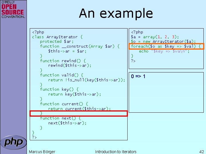 An example <? php class Array. Iterator { protected $ar; function __construct(Array $ar) {