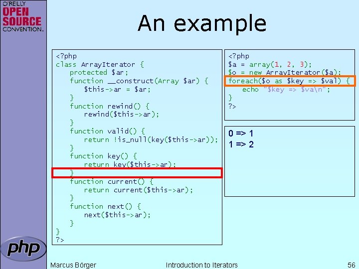 An example <? php class Array. Iterator { protected $ar; function __construct(Array $ar) {