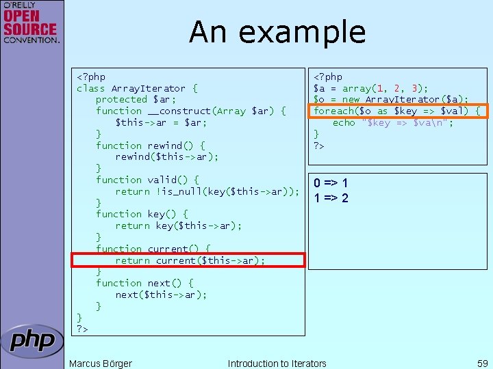 An example <? php class Array. Iterator { protected $ar; function __construct(Array $ar) {