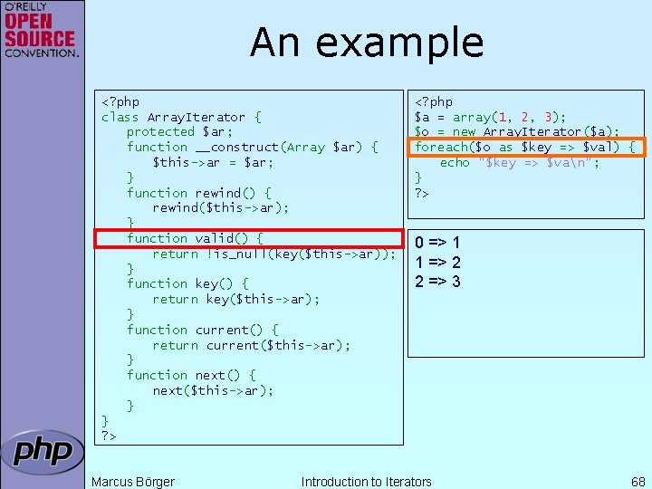 An example <? php class Array. Iterator { protected $ar; function __construct(Array $ar) {