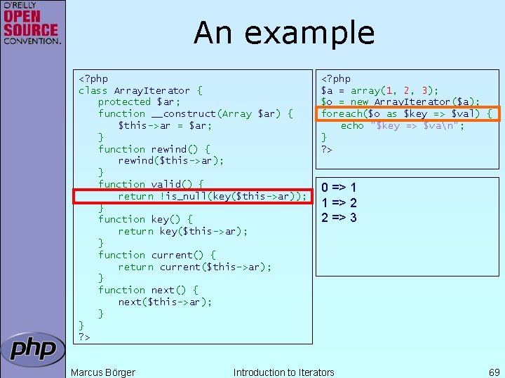 An example <? php class Array. Iterator { protected $ar; function __construct(Array $ar) {