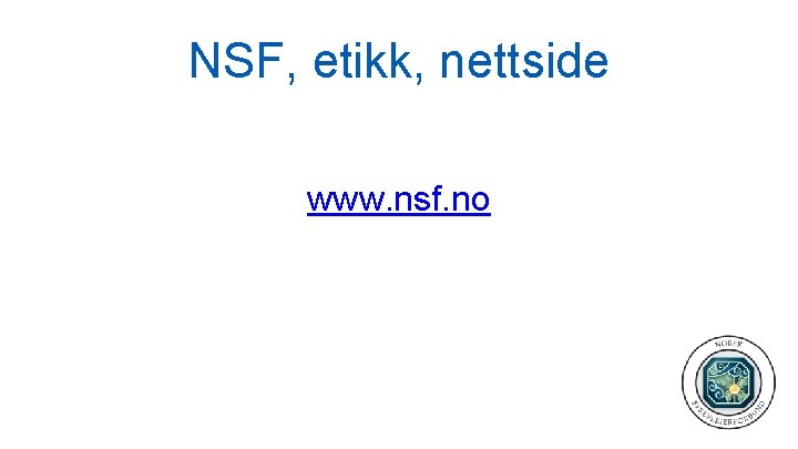 NSF, etikk, nettside www. nsf. no 