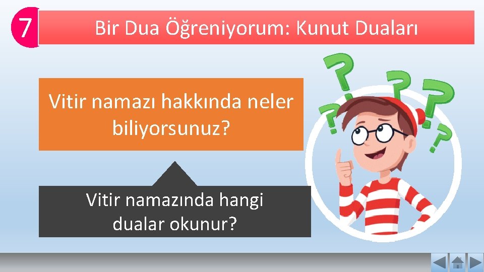 7 Bir Dua Öğreniyorum: Kunut Duaları Vitir namazı hakkında neler biliyorsunuz? Vitir namazında hangi