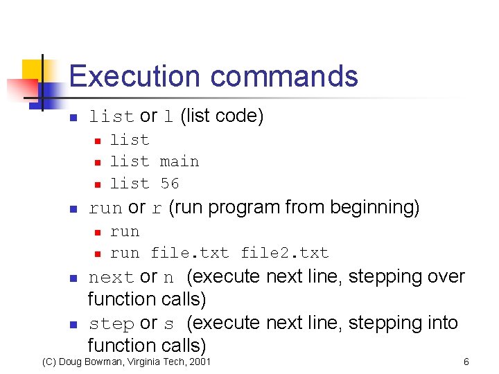 Execution commands n list or l (list code) n n run or r (run