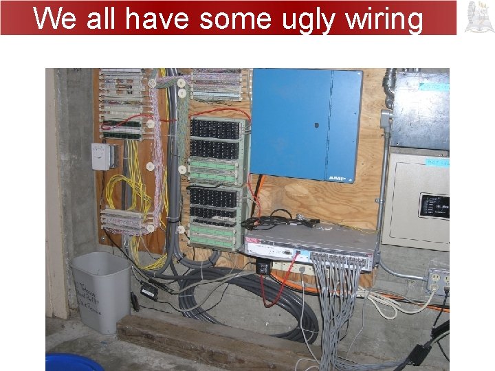We all have some ugly wiring 