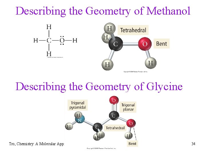 Describing the Geometry of Methanol Describing the Geometry of Glycine Tro, Chemistry: A Molecular