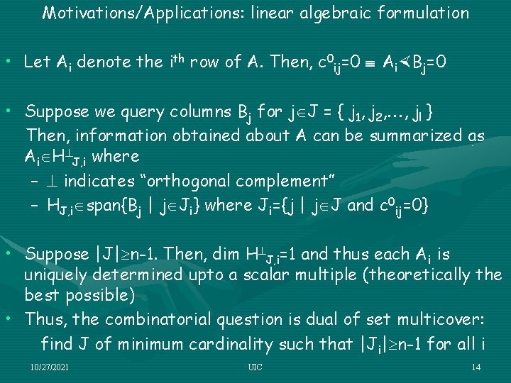 Motivations/Applications: linear algebraic formulation • Let Ai denote the ith row of A. Then,