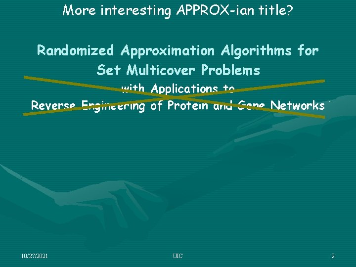 More interesting APPROX-ian title? Randomized Approximation Algorithms for Set Multicover Problems with Applications to