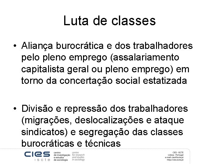 Luta de classes • Aliança burocrática e dos trabalhadores pelo pleno emprego (assalariamento capitalista