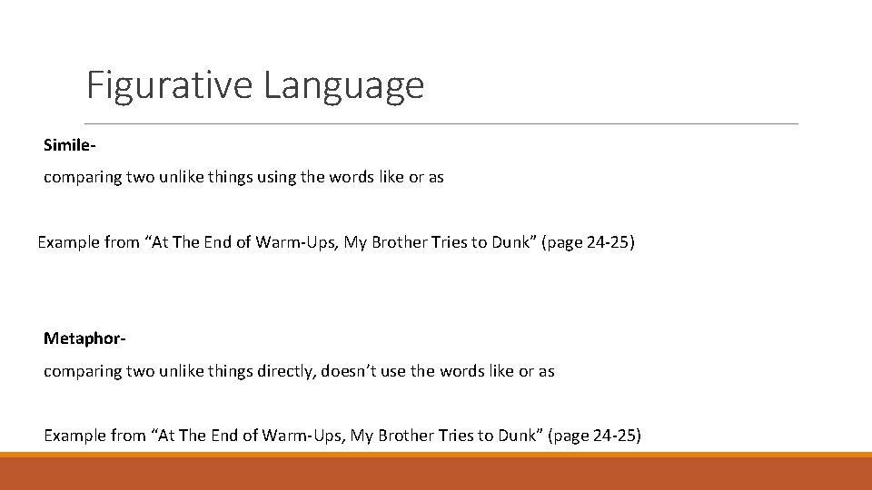 Figurative Language Similecomparing two unlike things using the words like or as Example from