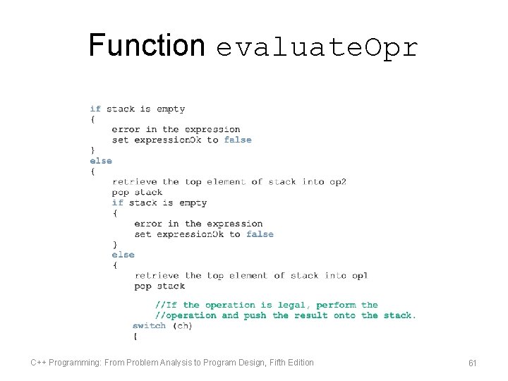 Function evaluate. Opr C++ Programming: From Problem Analysis to Program Design, Fifth Edition 61