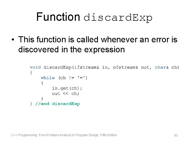 Function discard. Exp • This function is called whenever an error is discovered in