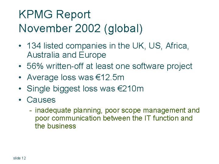 KPMG Report November 2002 (global) • 134 listed companies in the UK, US, Africa,