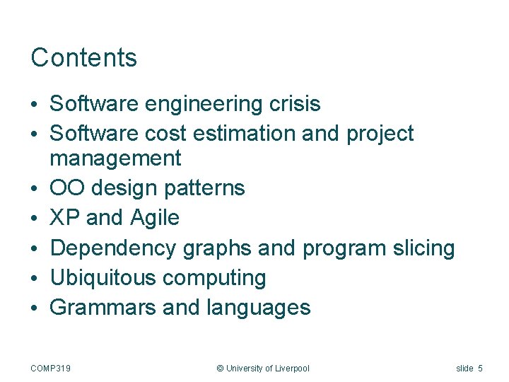 Contents • Software engineering crisis • Software cost estimation and project management • OO