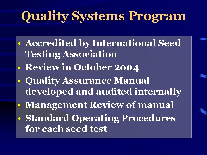 Quality Systems Program • Accredited by International Seed Testing Association • Review in October