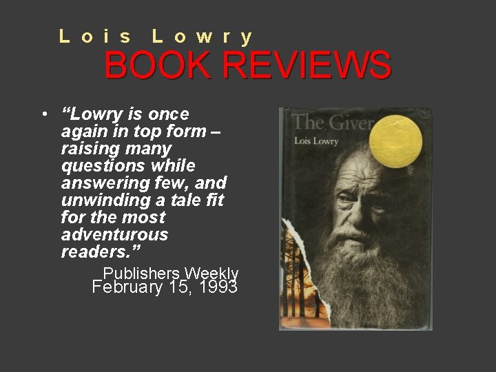 L o i s L o w r y BOOK REVIEWS • “Lowry is