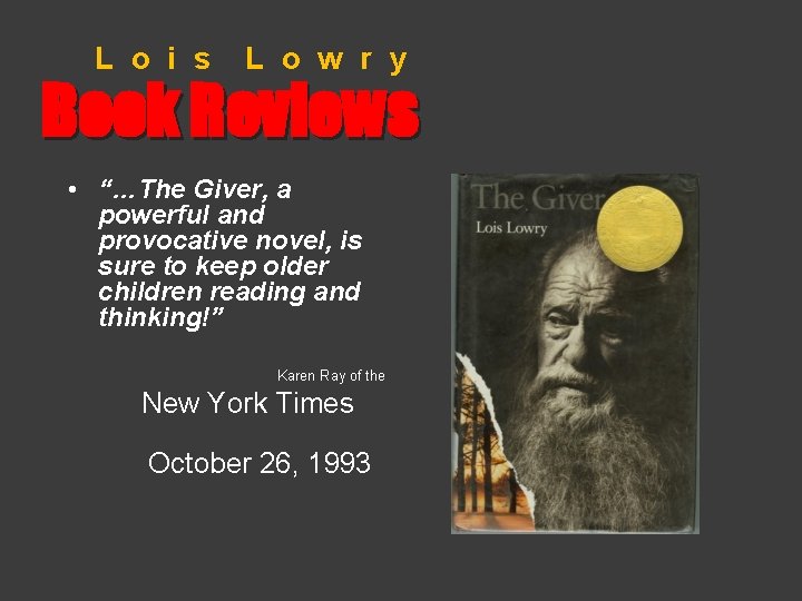 L o i s L o w r y Book Reviews • “…The Giver,