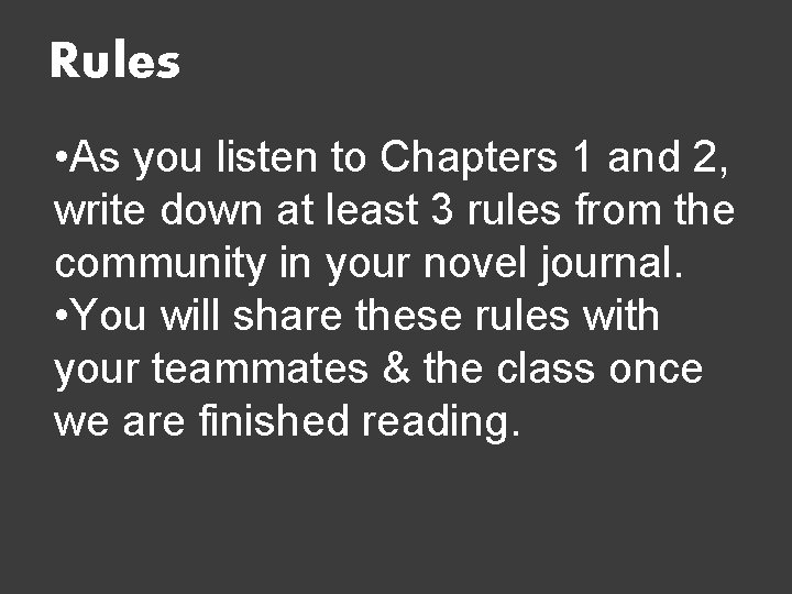 Rules • As you listen to Chapters 1 and 2, write down at least