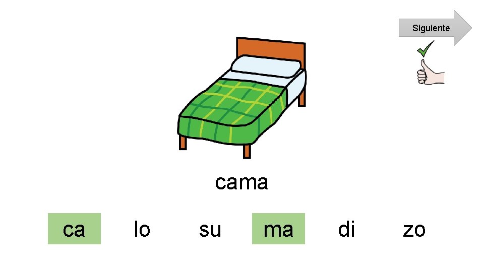 Siguiente cama ca lo su ma di zo 