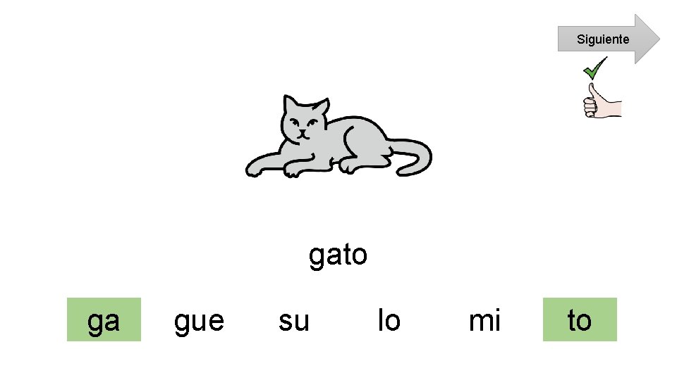 Siguiente gato ga gue su lo mi to 