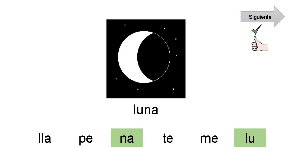 Siguiente luna lla pe na te me lu 