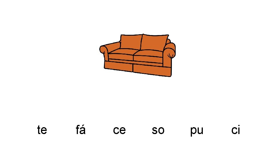 te fá ce so pu ci 