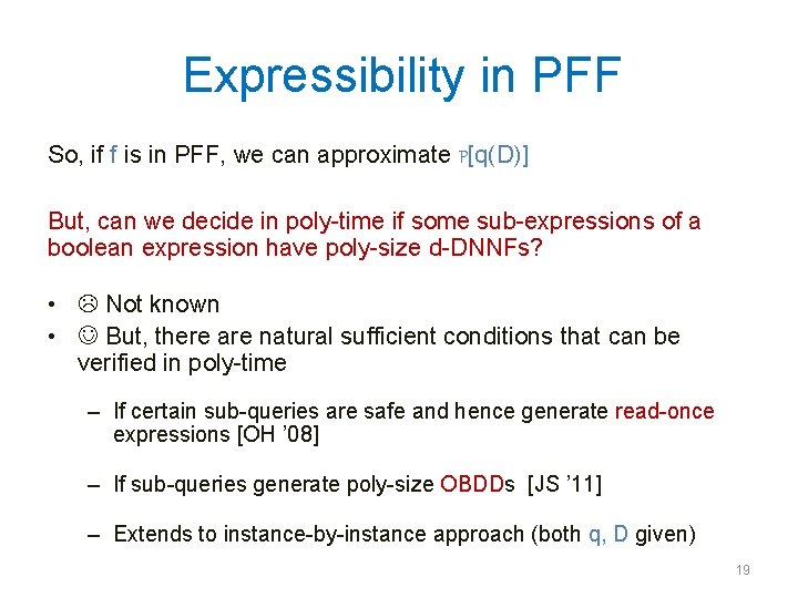 Expressibility in PFF So, if f is in PFF, we can approximate P[q(D)] But,
