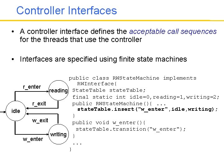Controller Interfaces • A controller interface defines the acceptable call sequences for the threads