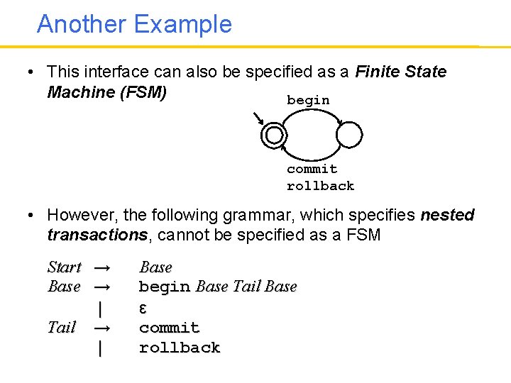 Another Example • This interface can also be specified as a Finite State Machine