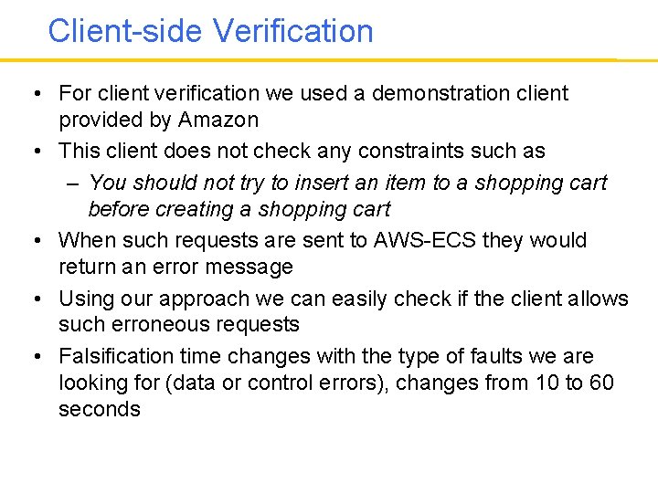 Client-side Verification • For client verification we used a demonstration client provided by Amazon