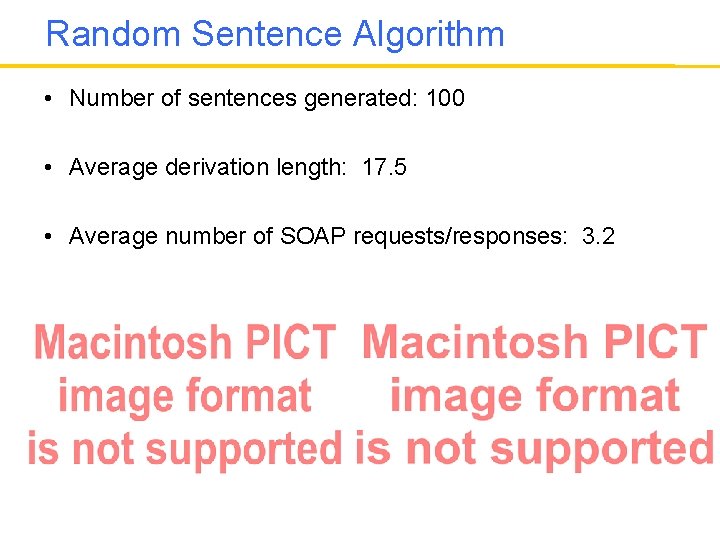 Random Sentence Algorithm • Number of sentences generated: 100 • Average derivation length: 17.