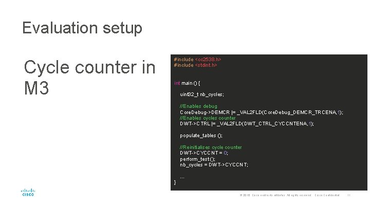 Evaluation setup Cycle counter in M 3 #include <cc 2538. h> #include <stdint. h>
