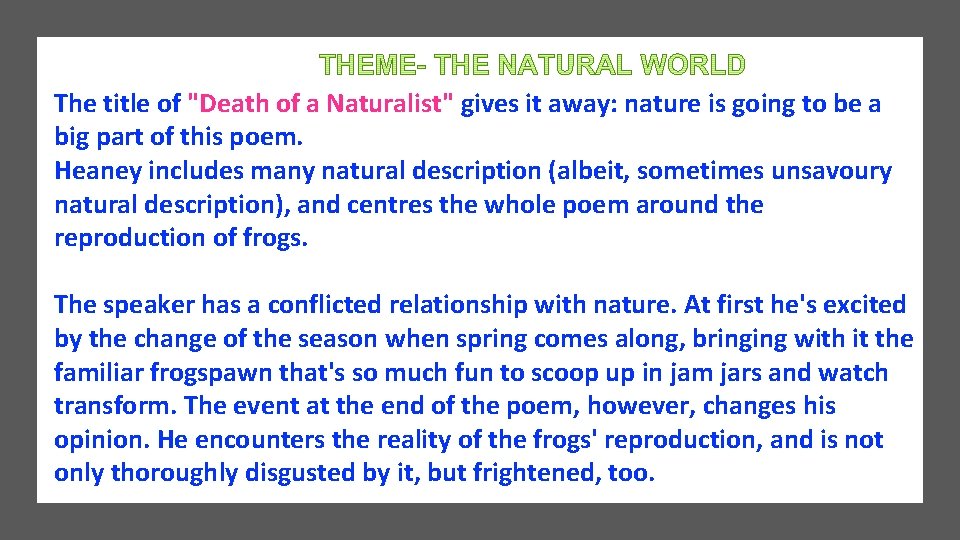 The title of "Death of a Naturalist" gives it away: nature is going to