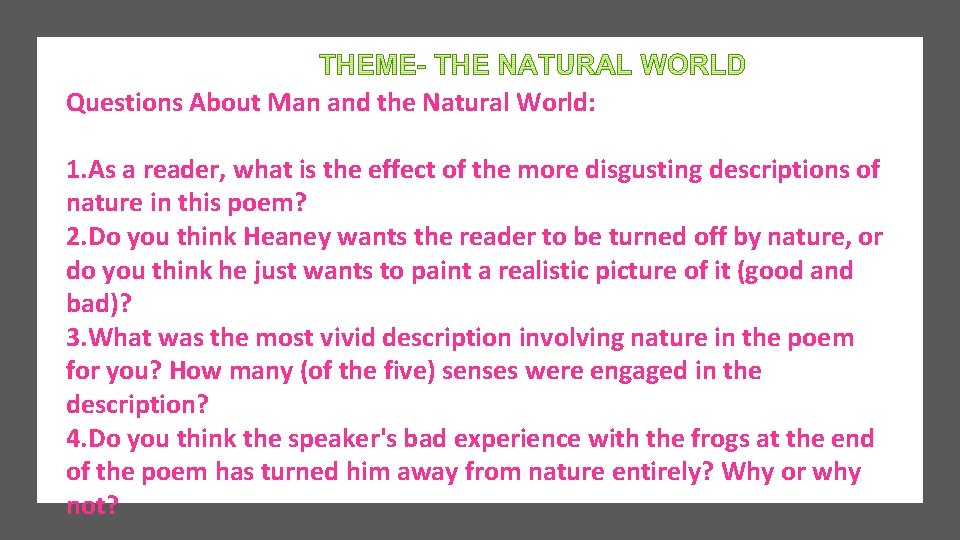 Questions About Man and the Natural World: 1. As a reader, what is the