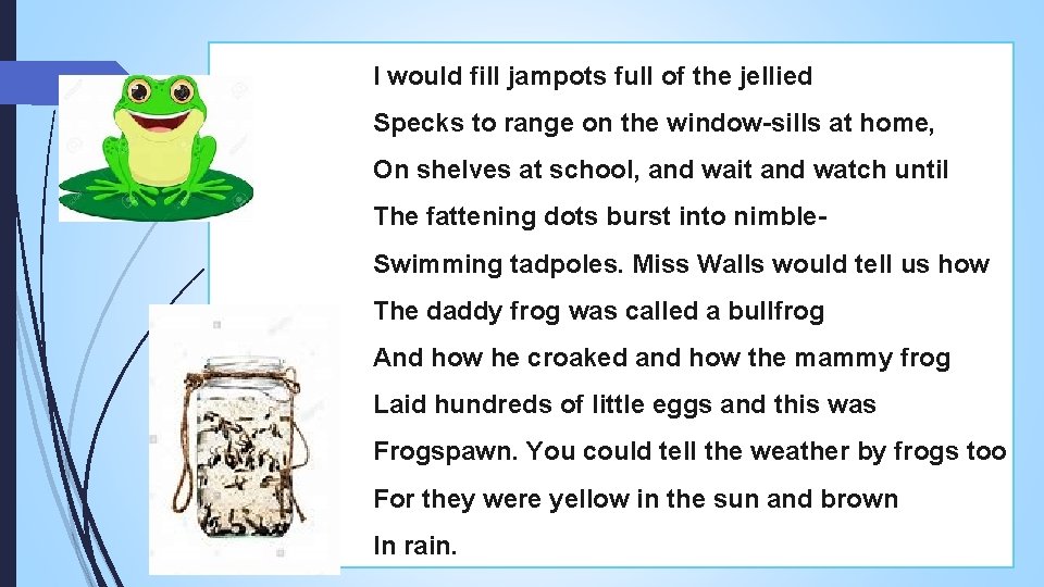 I would fill jampots full of the jellied Specks to range on the window-sills