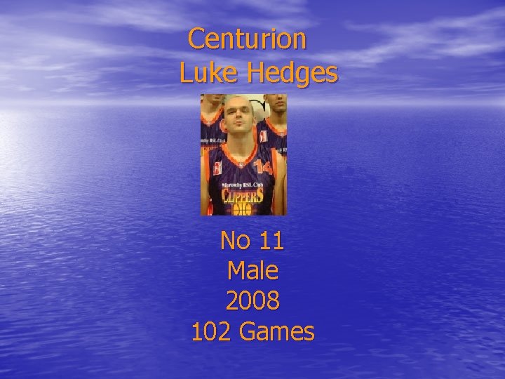 Centurion Luke Hedges No 11 Male 2008 102 Games 