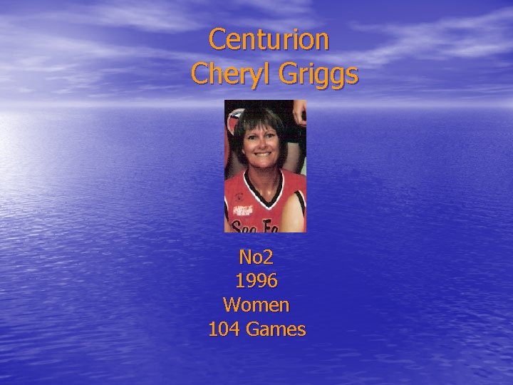 Centurion Cheryl Griggs No 2 1996 Women 104 Games 