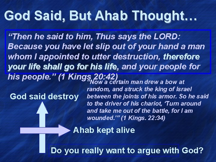 God Said, But Ahab Thought… “Then he said to him, Thus says the LORD:
