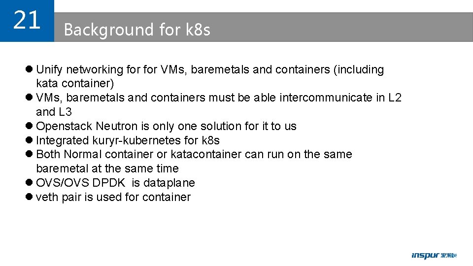21 Background for k 8 s l Unify networking for VMs, baremetals and containers