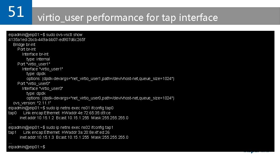 51 virtio_user performance for tap interface eipadmin@eip 01: ~$ sudo ovs-vsctl show 4135 a