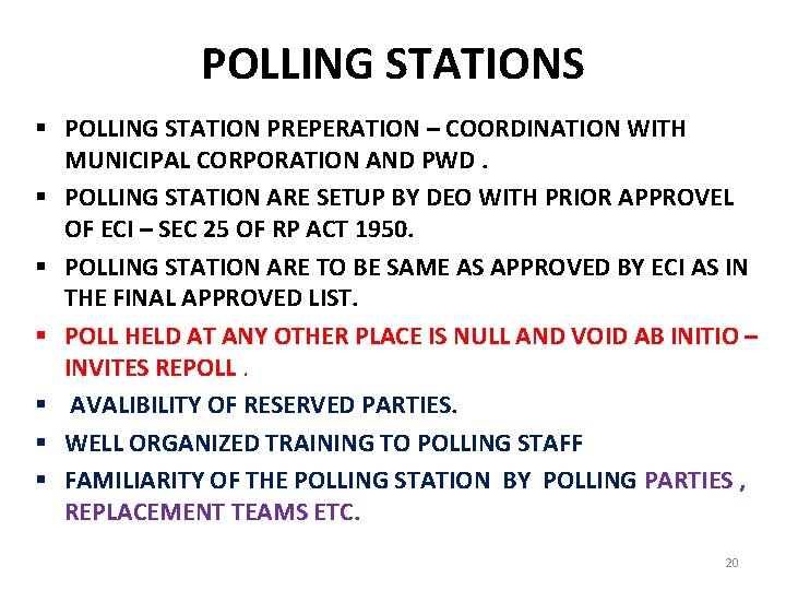 POLLING STATIONS § POLLING STATION PREPERATION – COORDINATION WITH MUNICIPAL CORPORATION AND PWD. §