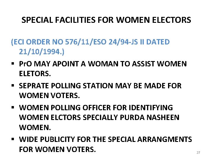 SPECIAL FACILITIES FOR WOMEN ELECTORS (ECI ORDER NO 576/11/ESO 24/94 -JS II DATED 21/10/1994.