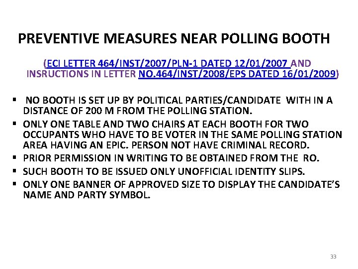 PREVENTIVE MEASURES NEAR POLLING BOOTH (ECI LETTER 464/INST/2007/PLN-1 DATED 12/01/2007 AND INSRUCTIONS IN LETTER