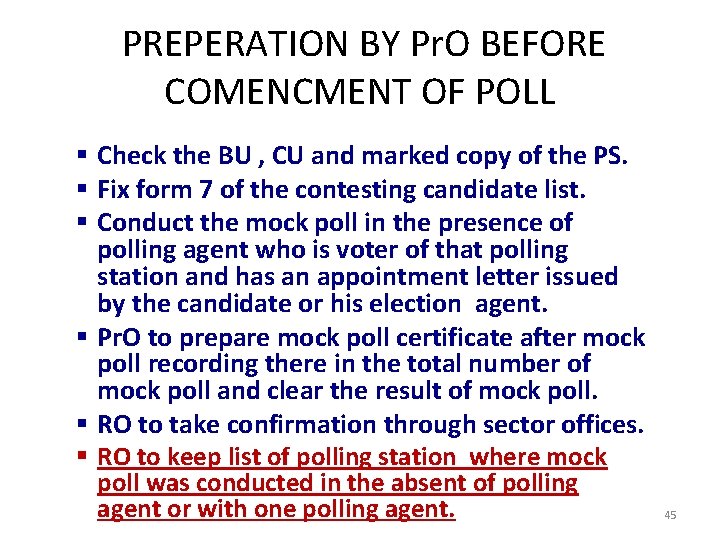 PREPERATION BY Pr. O BEFORE COMENCMENT OF POLL § Check the BU , CU