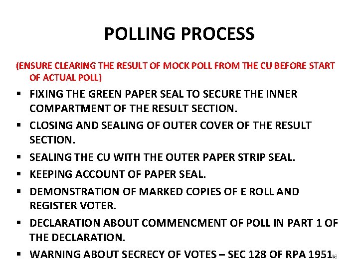 POLLING PROCESS (ENSURE CLEARING THE RESULT OF MOCK POLL FROM THE CU BEFORE START