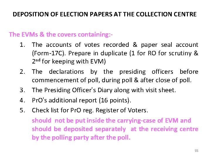 DEPOSITION OF THE ELECTION PAPERS AT THE DEPOSITION OF ELECTION PAPERS AT THE COLLECTION