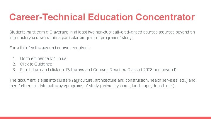 Career-Technical Education Concentrator Students must earn a C average in at least two non-duplicative Career-Technical Education Concentrator Students must earn a C average in at least two non-duplicative
