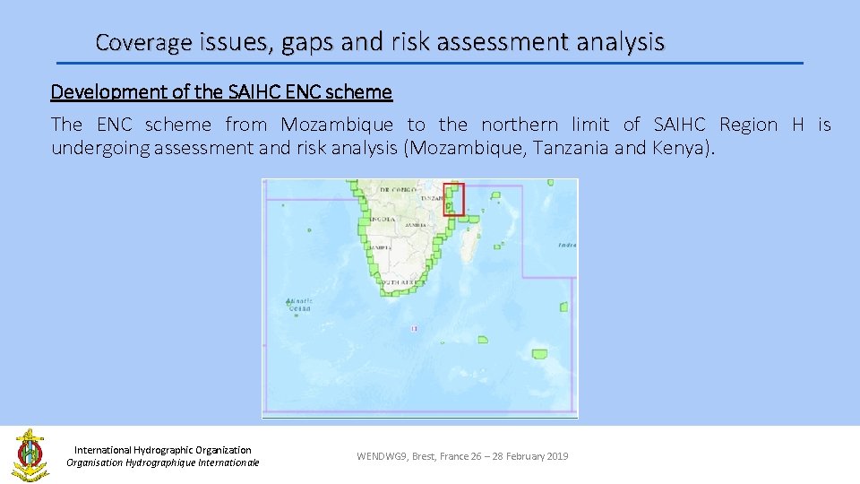 Coverage issues, gaps and risk assessment analysis Development of the SAIHC ENC scheme The